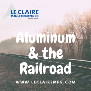 aluminum & the railroad